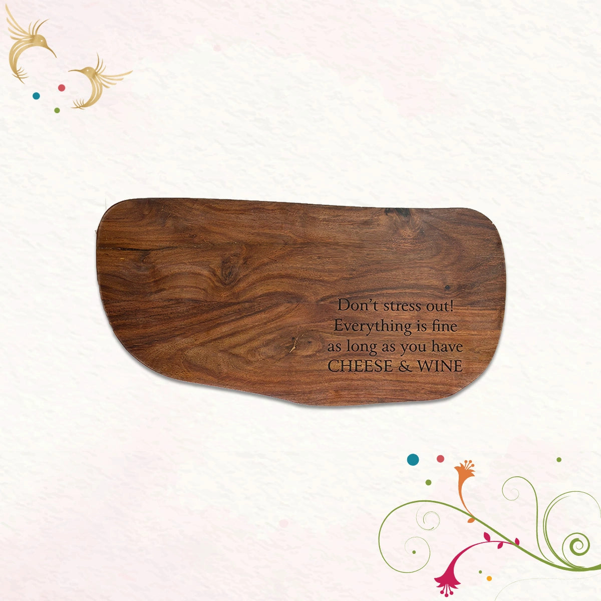 Don't stress out... Sheesham Wood Large Cheese Board | Craftslane