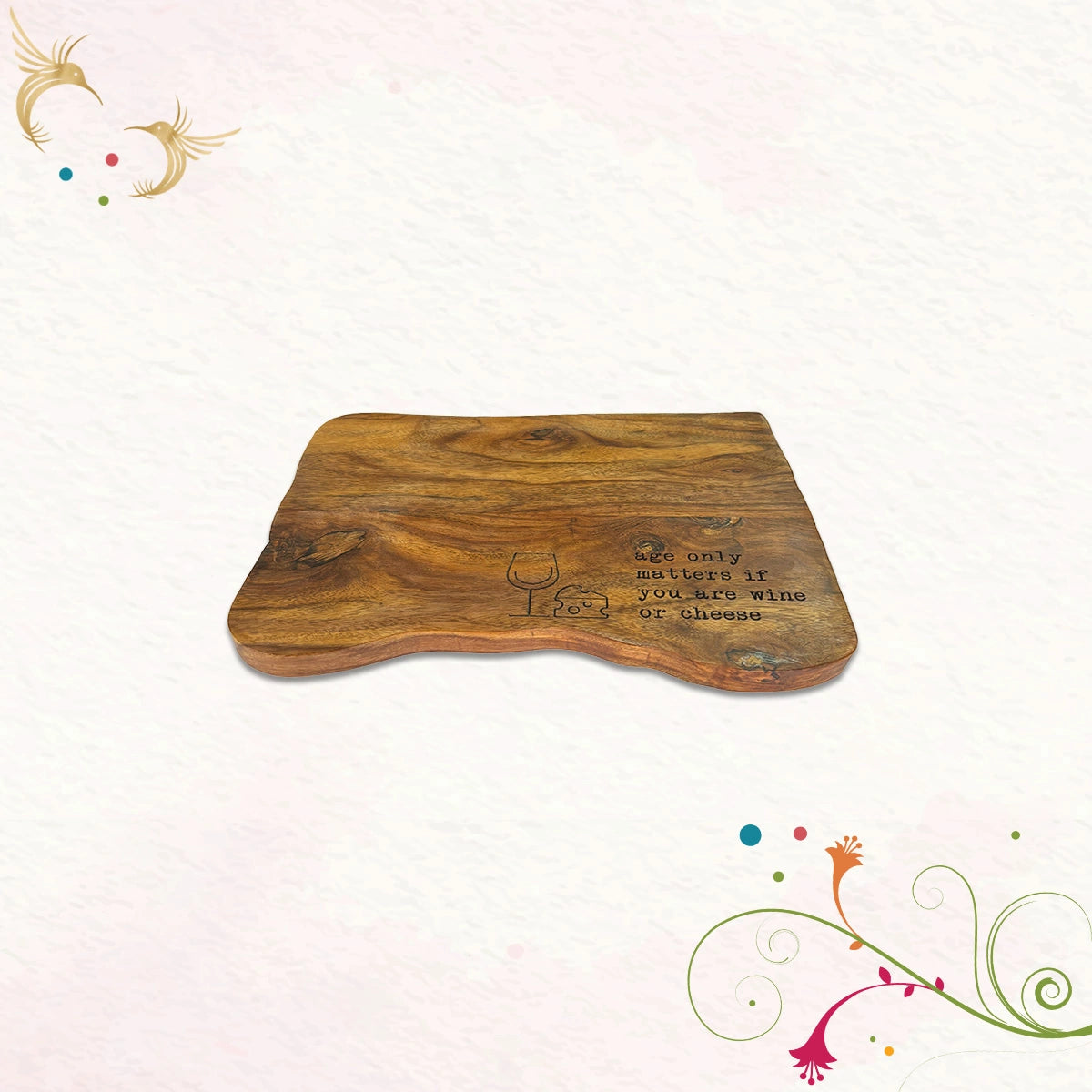 Age only matters... Sheesham Wood Small Cheese Board | Craftslane