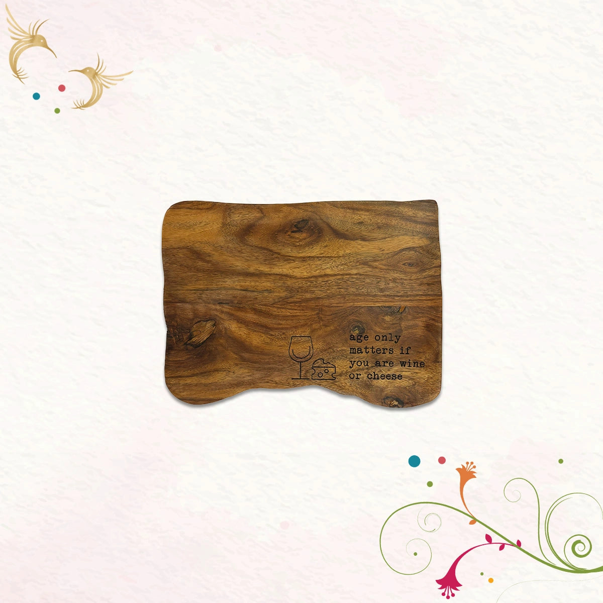 Age only matters... Sheesham Wood Small Cheese Board | Craftslane